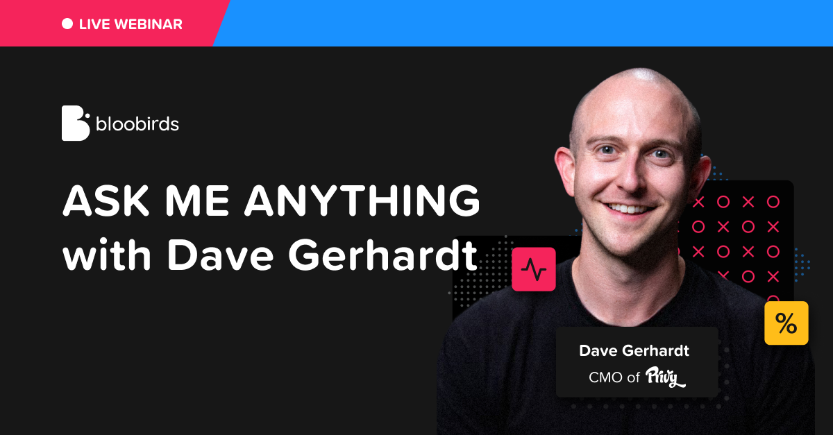 Ask Me Anything with Dave Gerhardt | Bloobirds