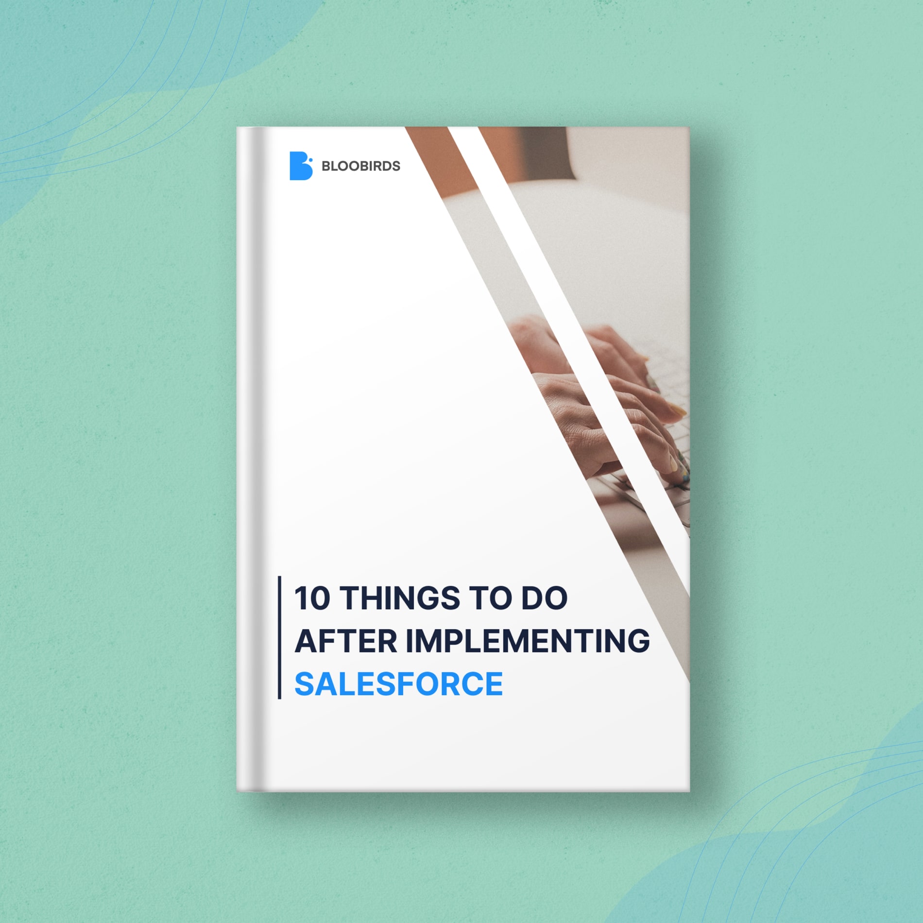 10 Things to do after implementing Salesforce